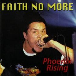 Faith No More : Phoenix Rising